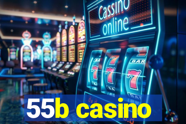 55b casino